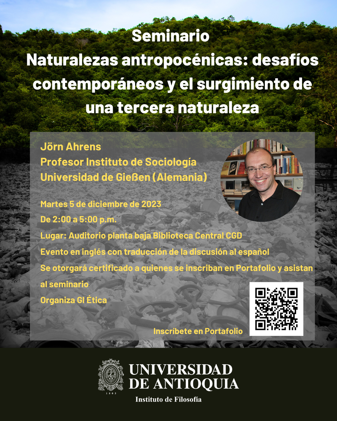 Seminar: Naturalezas antropocénicas: desafíos contemporáneos y el surgimiento de una tercera naturaleza – Jörn Ahrens, Universidad de Antioquia, Colombia